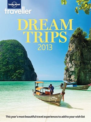 cover image of Lonely Planet Traveller Dream Trips 2013